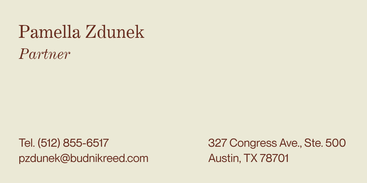 Business card for Pamella Zdunek, partner. Contact information includes phone number (512) 855-6517, email pzdunek@budnikreed.com, and address 327 Congress Ave., Ste. 500, Austin, TX 78701.