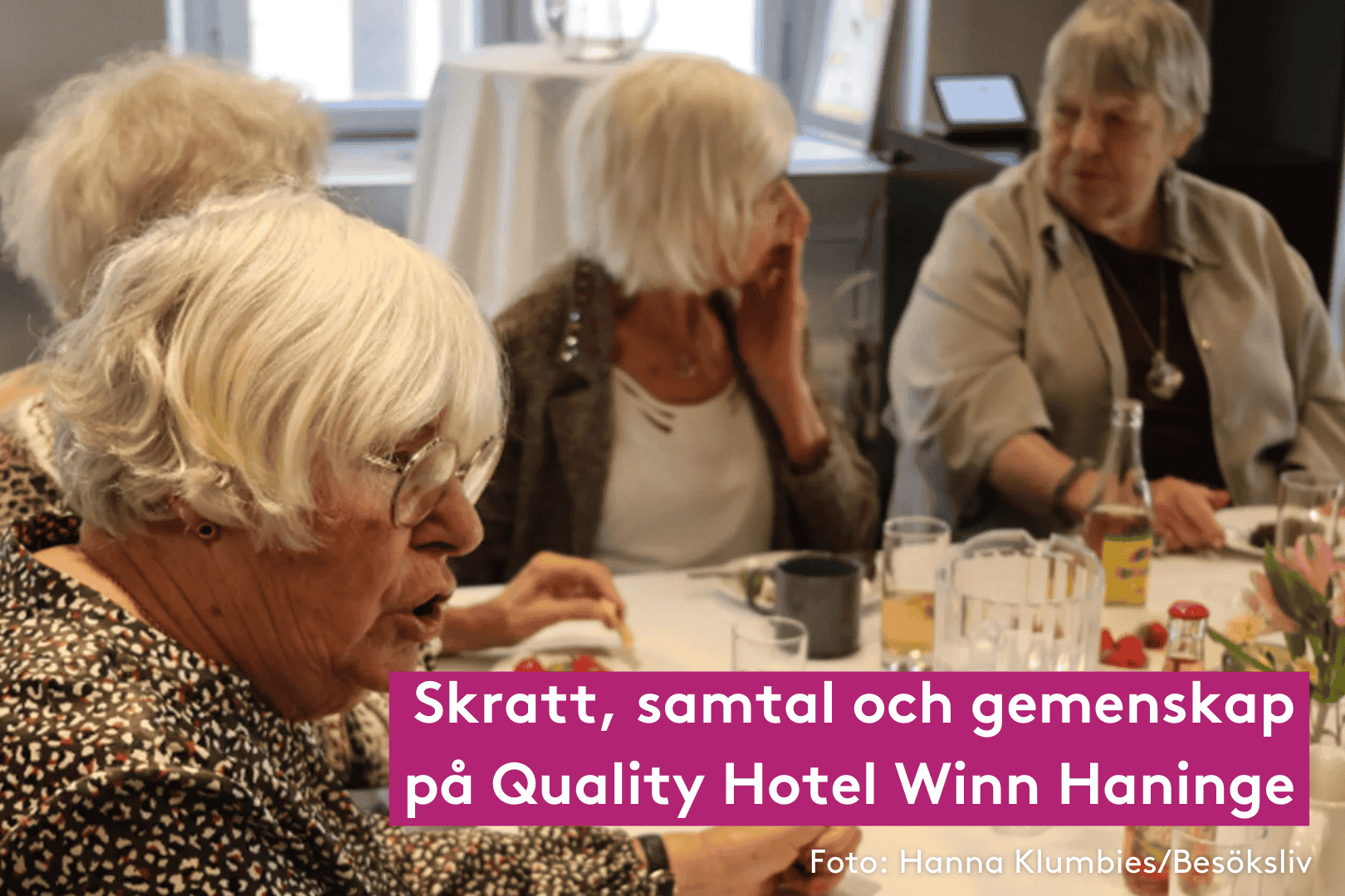 Besöksliv – Quality Hotel Winn Haninge hjälper äldre ur ensamhet