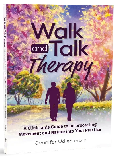 Walk and Talk Therapy book by Jennifer Udler - Outdoor Psychotherapy Guide