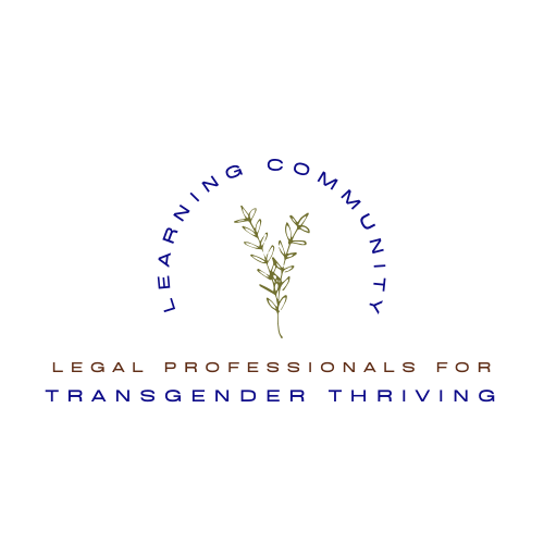 Legal Professionals Learning Community for Transgender Thriving