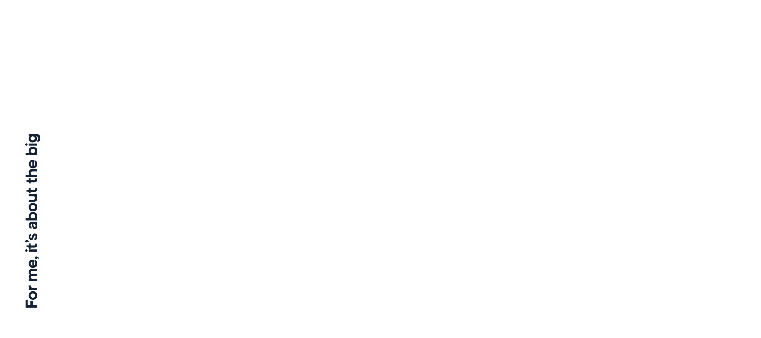 Large stylized white text spelling 'idea' with the phrase 'For me, it's about the big' on the left side.