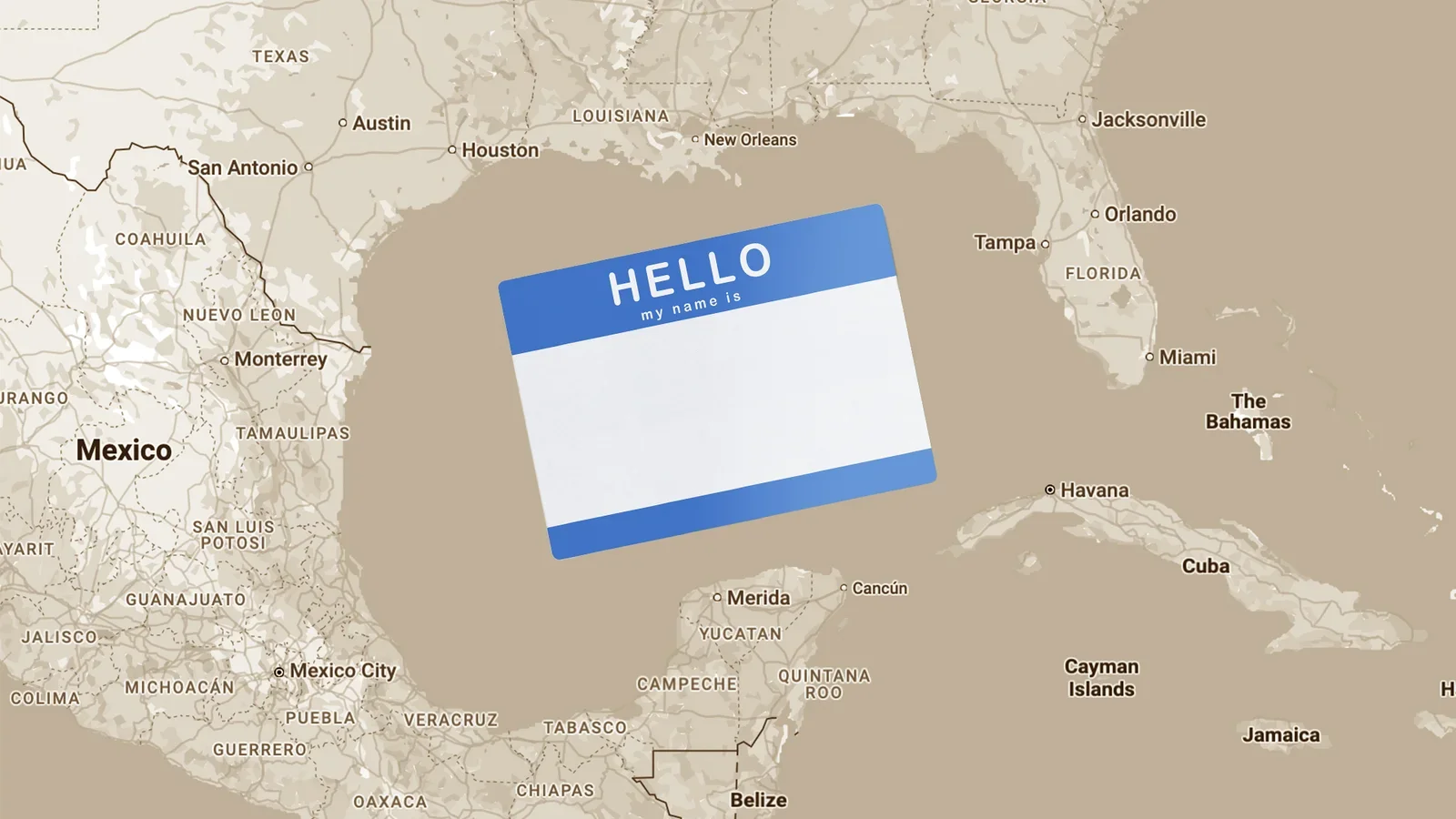 A map of the Gulf of Mexico and its surrounding areas with a blank "hello my name is" sticker on the Gulf.