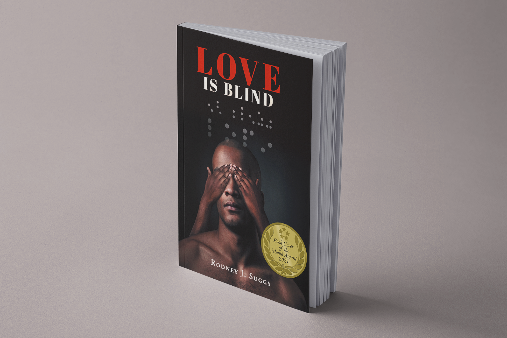 Romance series Book 1 — Love Is Blind by Rodney J. Suggs.
