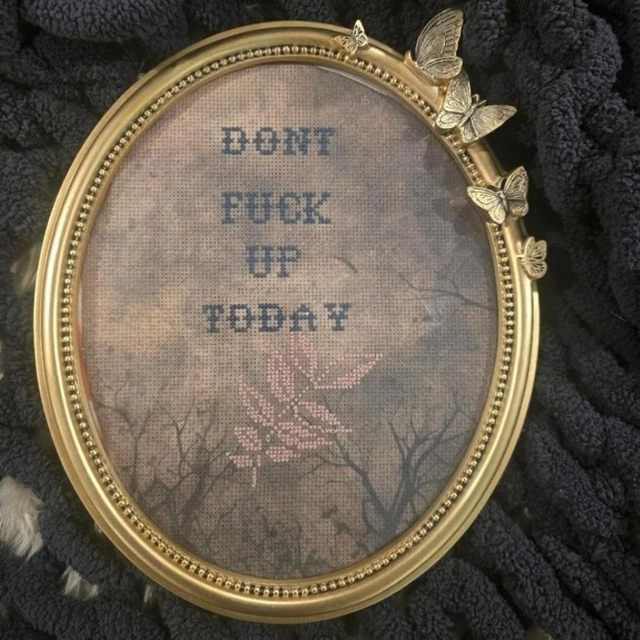 Dont Fuck Up Today cross stitch