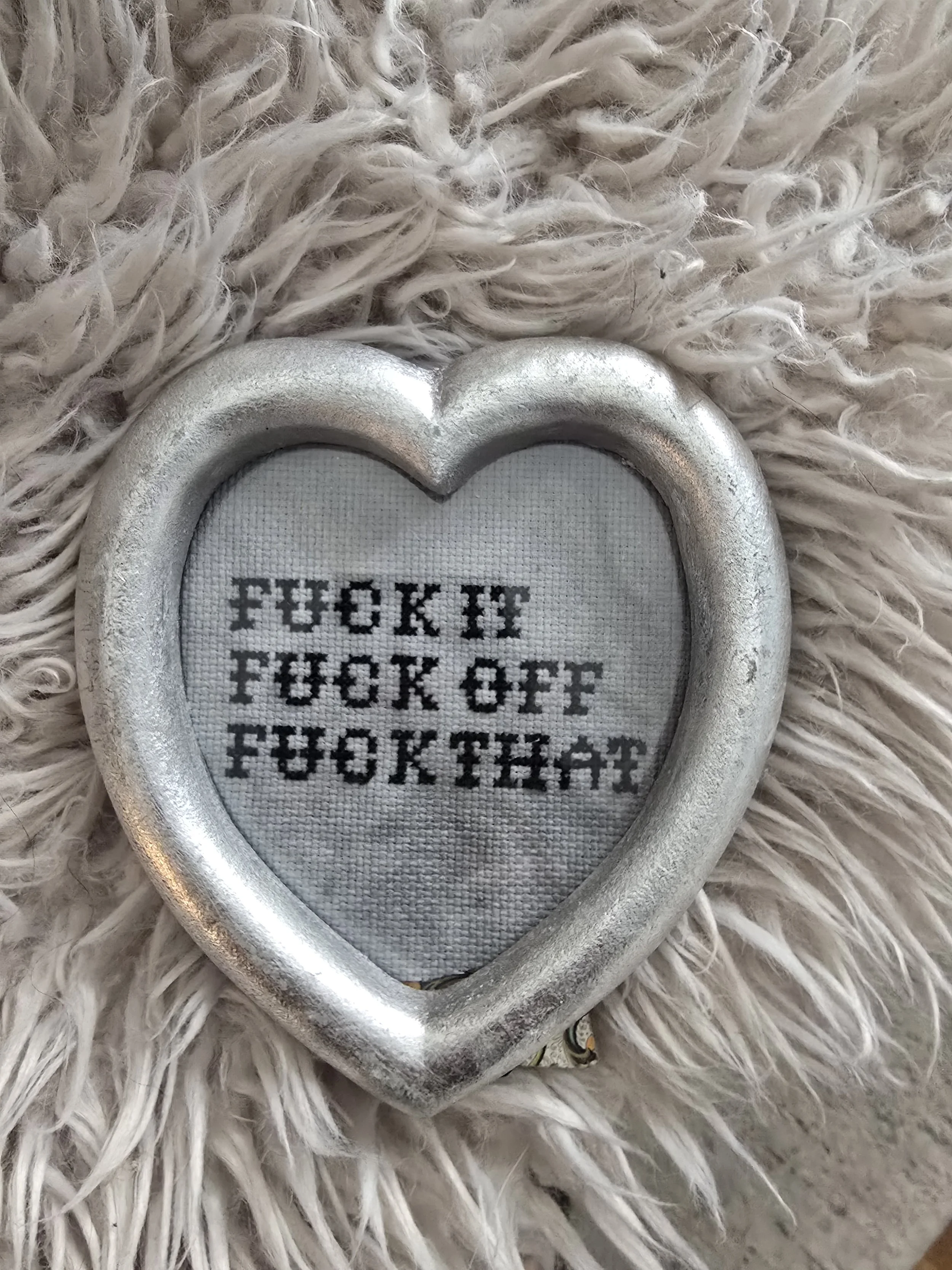 Fuck it, Fuck off, Fuck that Silver Heart