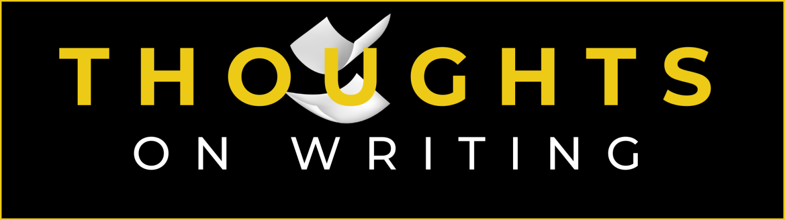 A promotional graphic for a blog titled "Thoughts on Writing" with black background, yellow and white text, and a stylized paper icon.