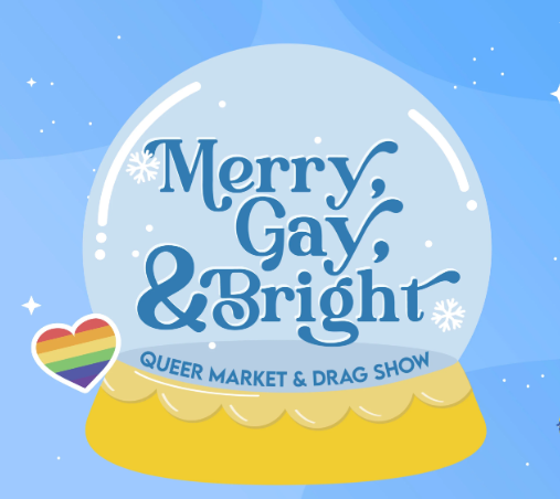 Merry, Gay, and Bright: Queer Market and Drag Show