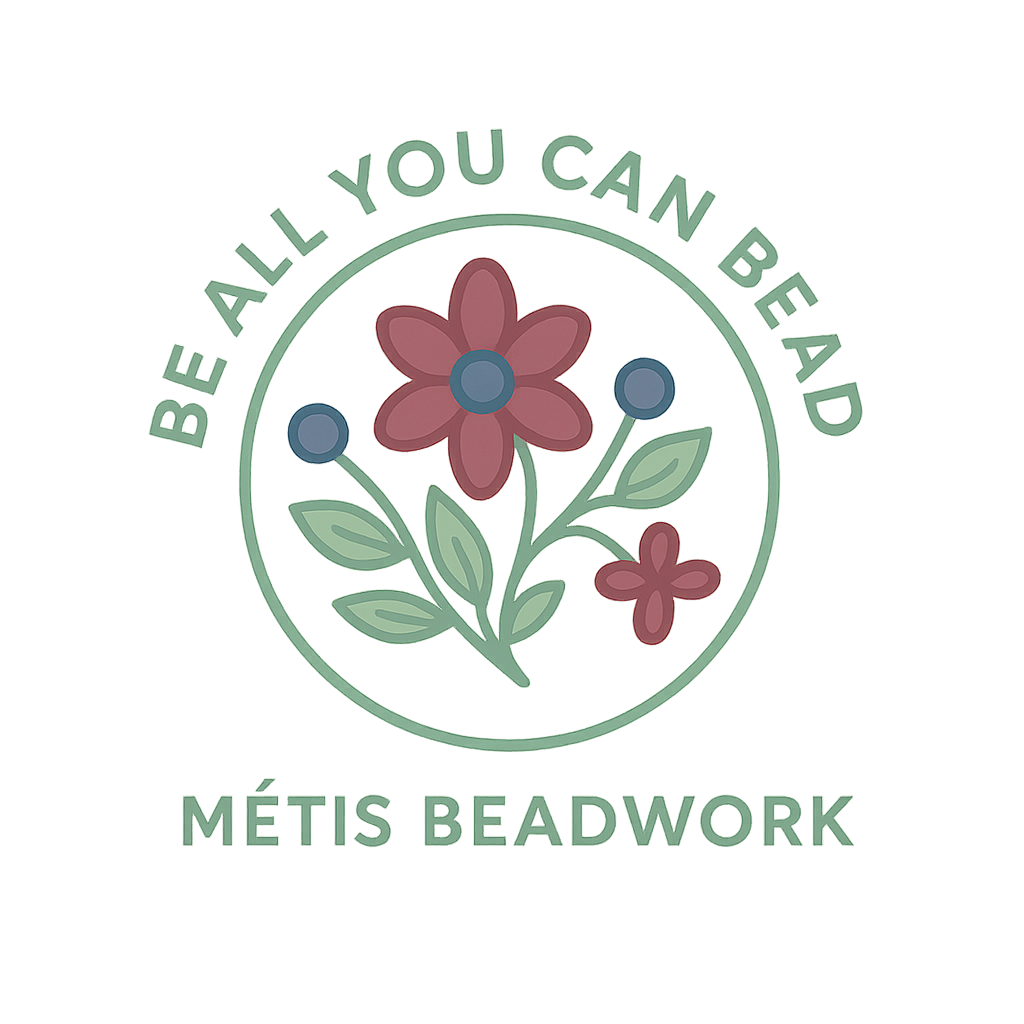 Be All You Can Bead Métis Beadwork 
