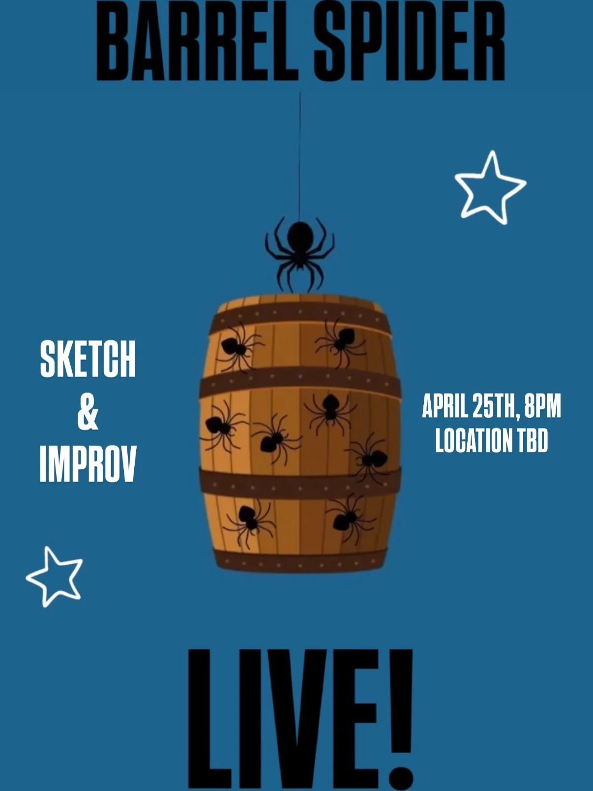THATS RIGHT! BARREL SPIDER LIVE IS REAL! 

Join us for our FIRST EVER live show! We&rsquo;ll do sketches! We&rsquo;ll do improv! We&rsquo;ll be okay at it! 

SAVE THE DATE: SATURDAY APRIL 25TH @ 8PM
#funnyguys #comedyshow #losangeles