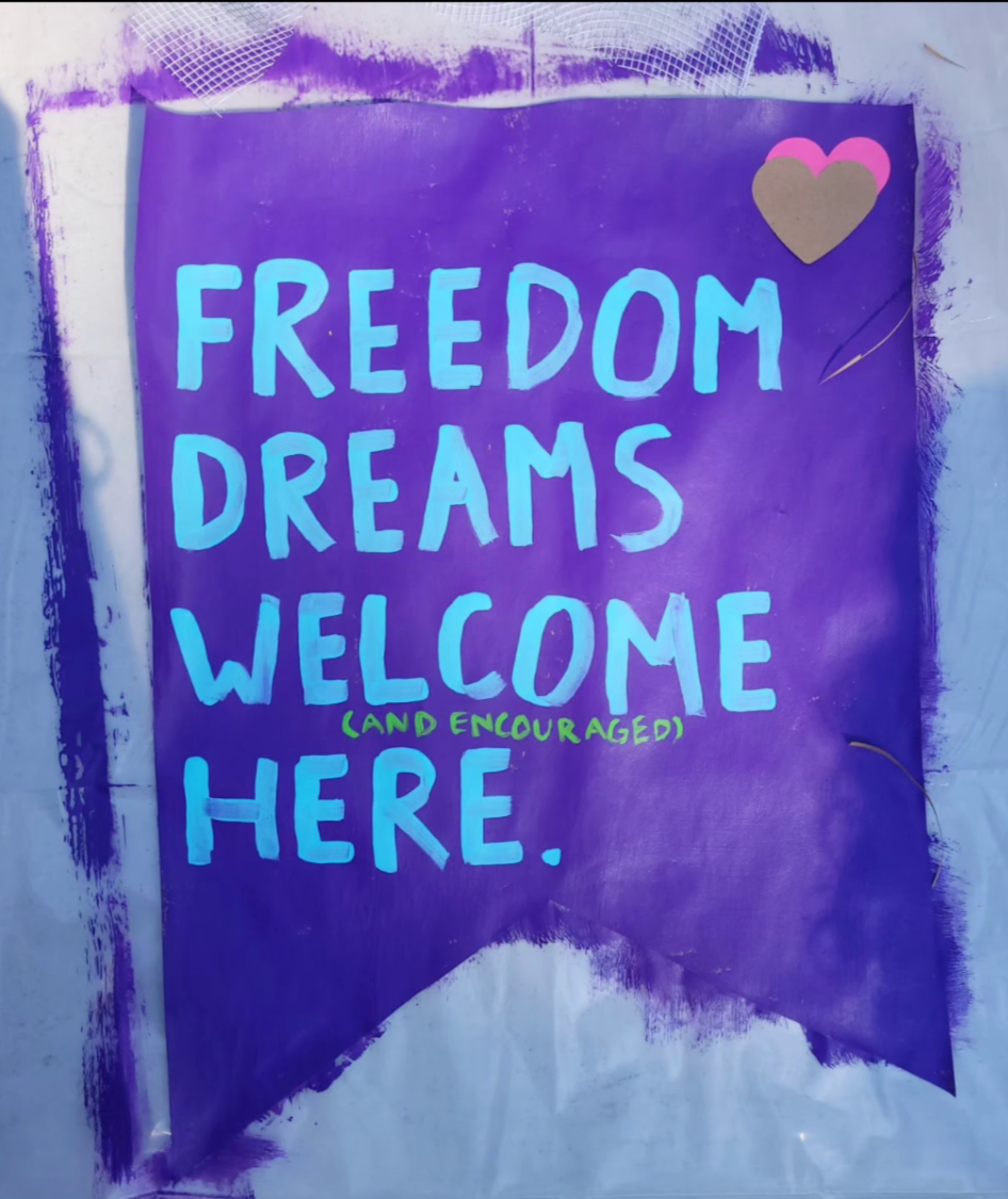 Freedom Dreams Welcome (and encouraged) Here
