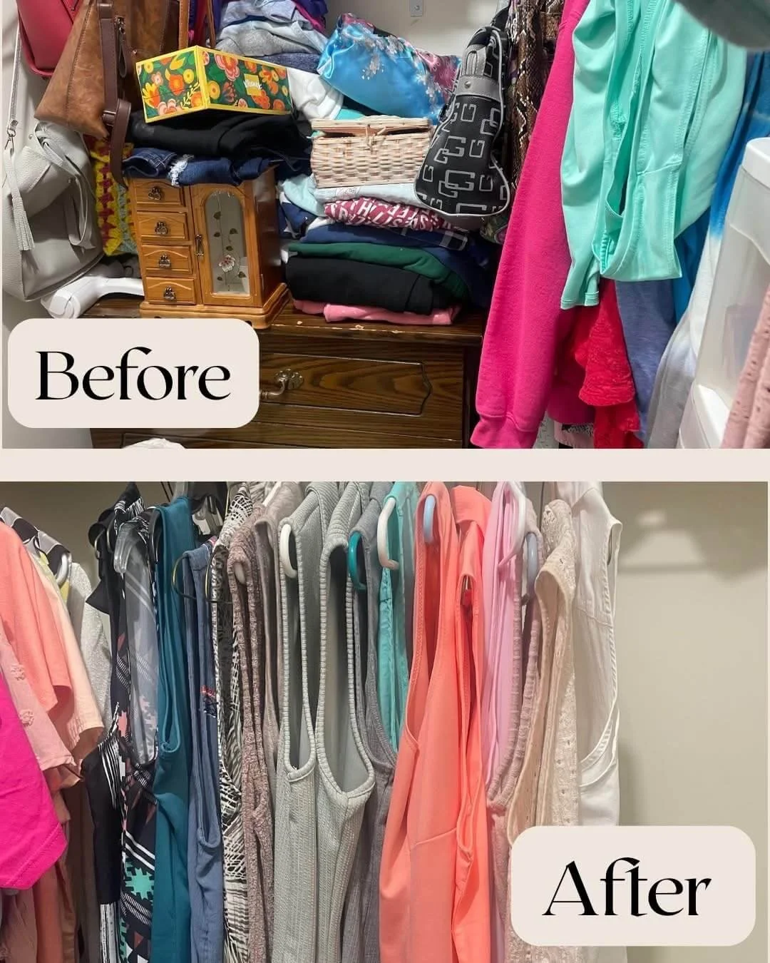 Side-by-side image showing a cluttered closet before and an organized closet after. The "before" image has piled clothes, handbags, and a small wooden dresser with drawers, while the "after" image shows neatly hung clothes on hangers sorted by color.