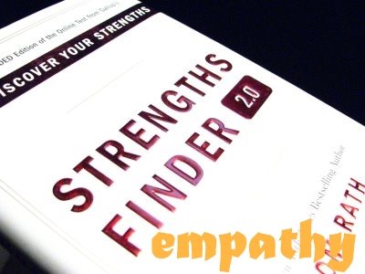 EMPATHY: My #5 "Strengths Finder" Strength