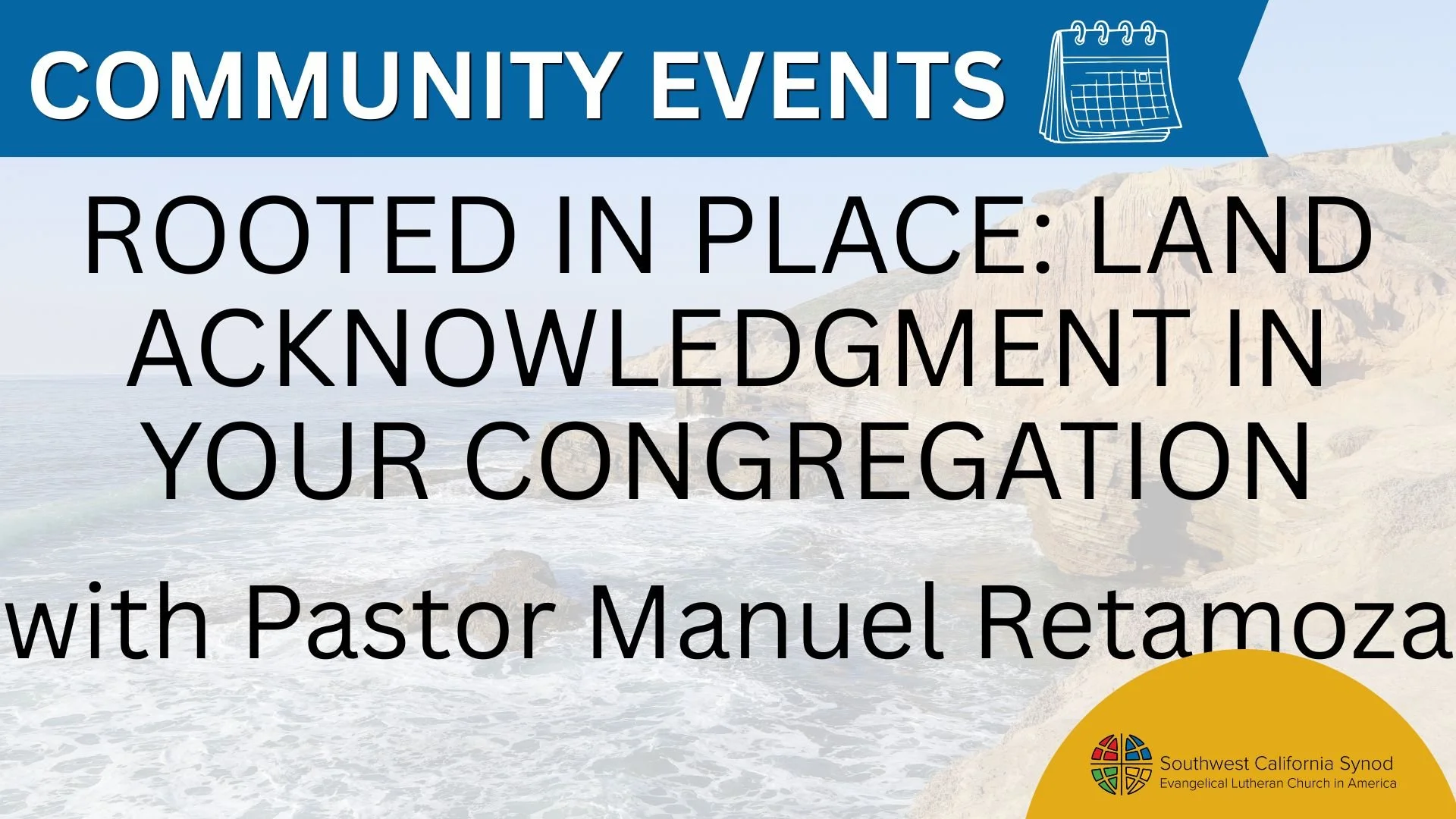 Rooted in Place: Land Acknowledgment in Your Congregation: Why It Matters and How to Beginwith Pastor Manuel Retamoza