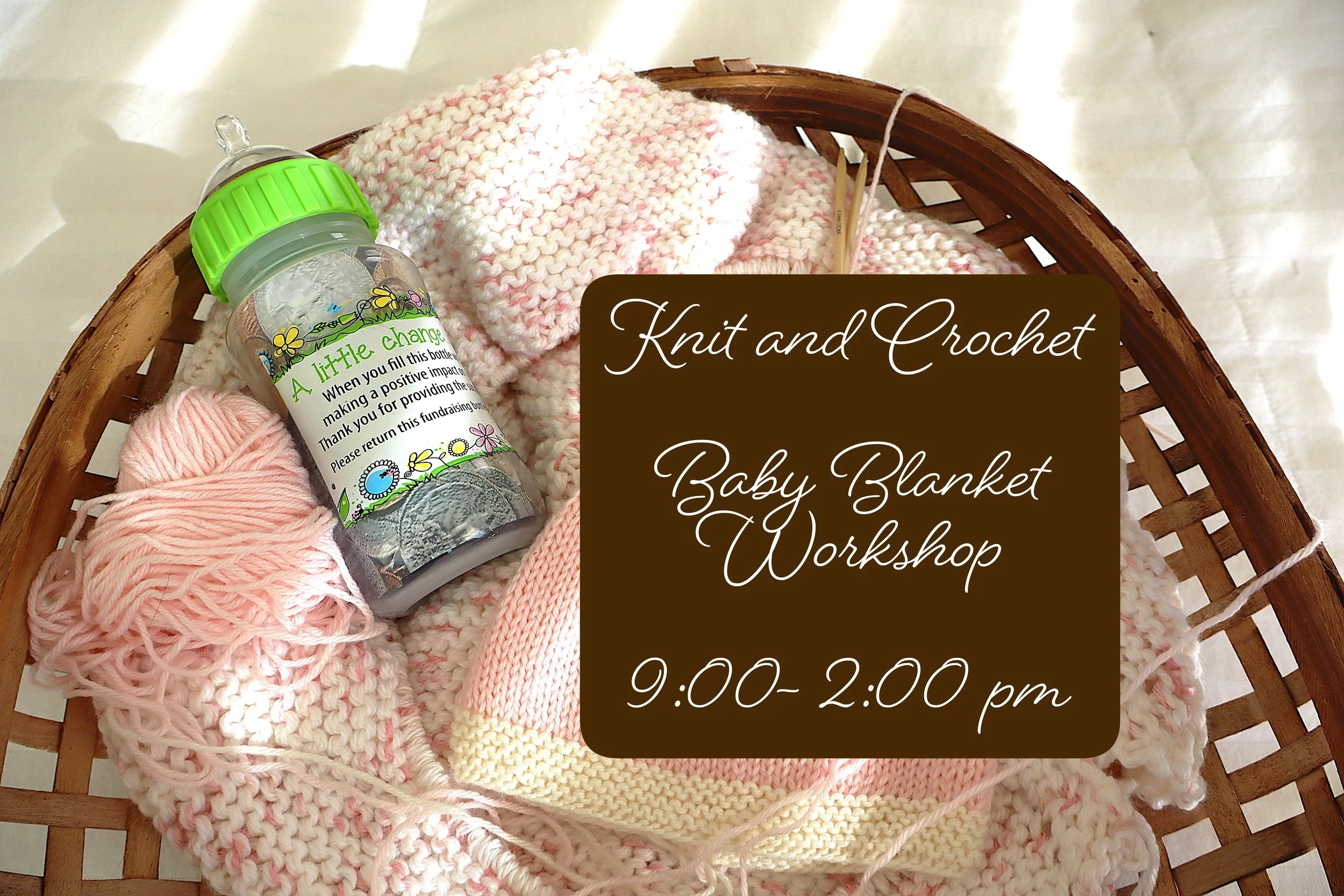 Knit &amp; Crochet - Baby Blanket Workshop