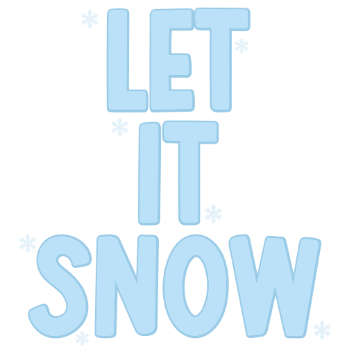 Text saying "Let It Snow" in large light blue letters with snowflake decorations.