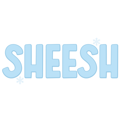 The word "SHEESH" in light blue, bold, rounded letters with small white snowflakes on the top of the letter 'H' and the letter 'S.'