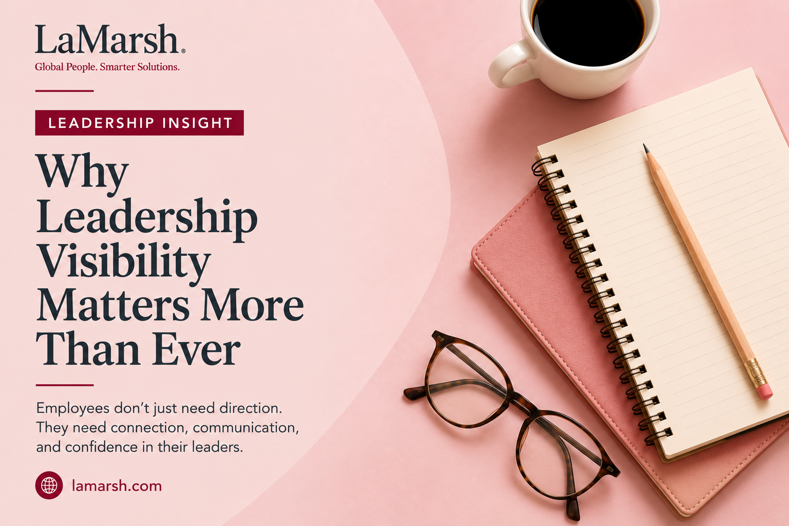 Why Leadership Visibility Matters More Than Ever