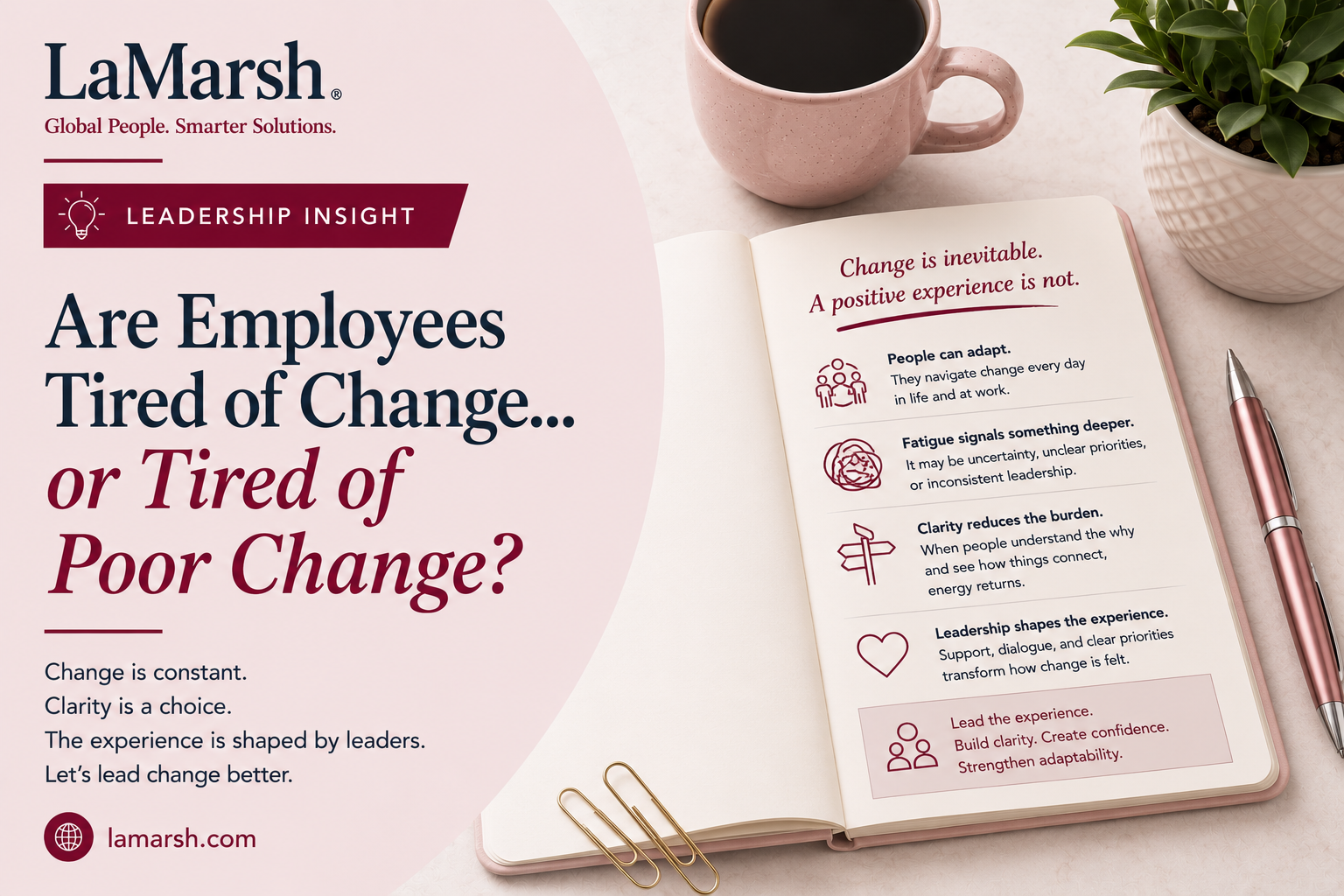 Are Employees Tired of Change...or Tired of Poor Change?
