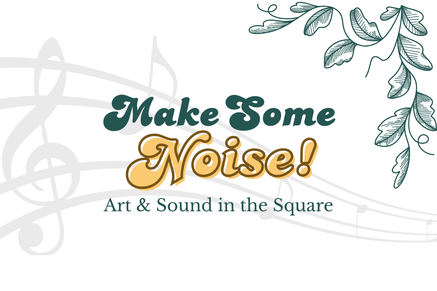 Make Some Noise! Art & Sound in the Square