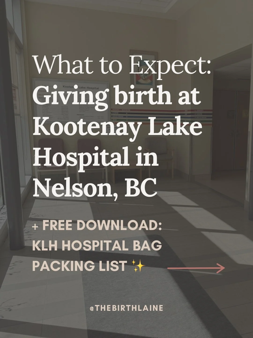 If you&rsquo;re planning to give birth at Kootenay Lake Hospital in Nelson, BC, this guide is here to help you feel a little more familiar with what the experience can look like.

Hospital birth can feel like a lot of unknowns - especially if it&rsqu