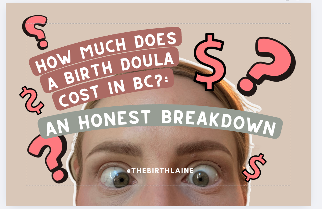 Birth doula Laine looking wide-eyed and playfully surprised, surrounded by cartoon dollar signs and question marks, with text reading "How much does a birth doula cost in BC? An honest breakdown" and the handle @thebirthlaine.