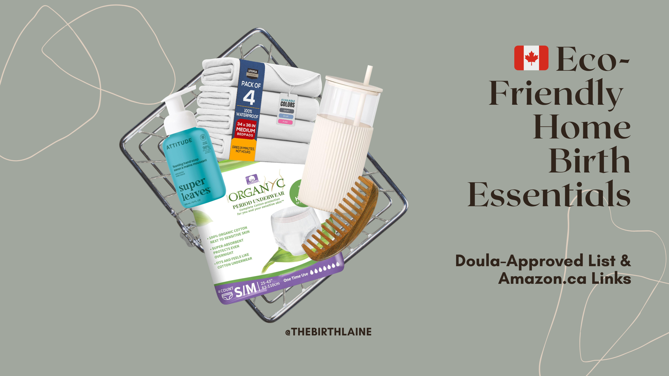 Eco-friendly home birth essentials Canada featuring low-plastic products like glass tumbler, wooden labour comb, organic postpartum underwear and reusable birth supplies