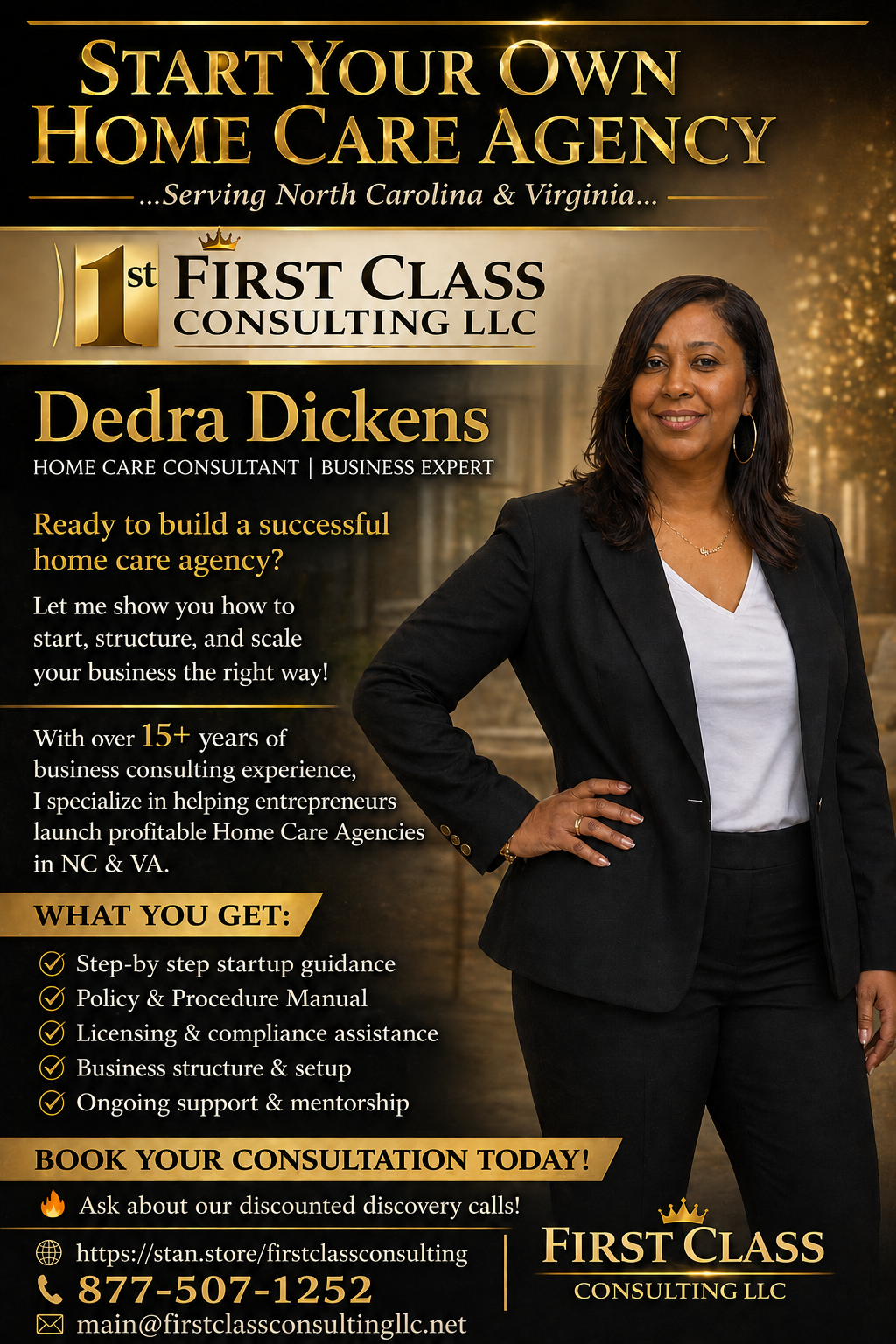 Poster advertising start of home care agency with a woman standing confidently, text highlighting services offered by Dedra Dickens, a home care consultant with 15+ years of experience, including contact information and benefits of consultation.