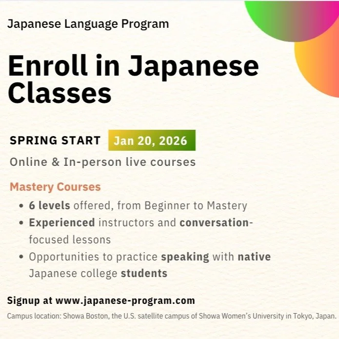 Join us to start, advance, and master your Japanese proficiency!

Speak with natives. For everyone. In-person or online

Choose from different levels of proficiency for online, live, and in-person instruction.

Spring 2026 Enrollment is Open. Classes