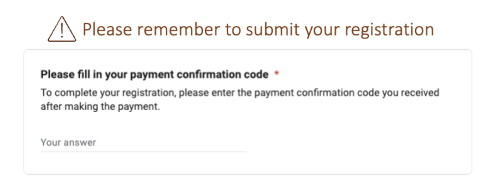 A webpage warning message reminding users to submit their registration by entering payment confirmation code, with a note to complete registration after payment.