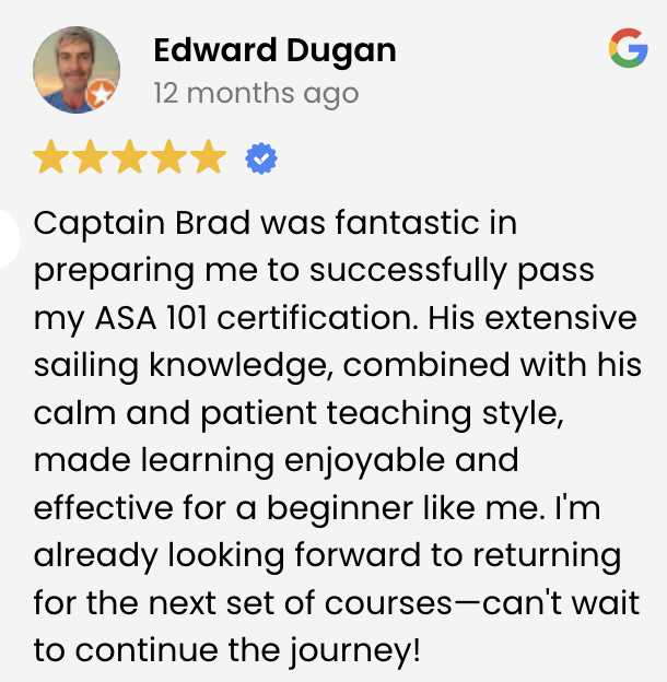 Google review written by Edward Dugan praising Captain Brad for his sailing coaching and instructing.