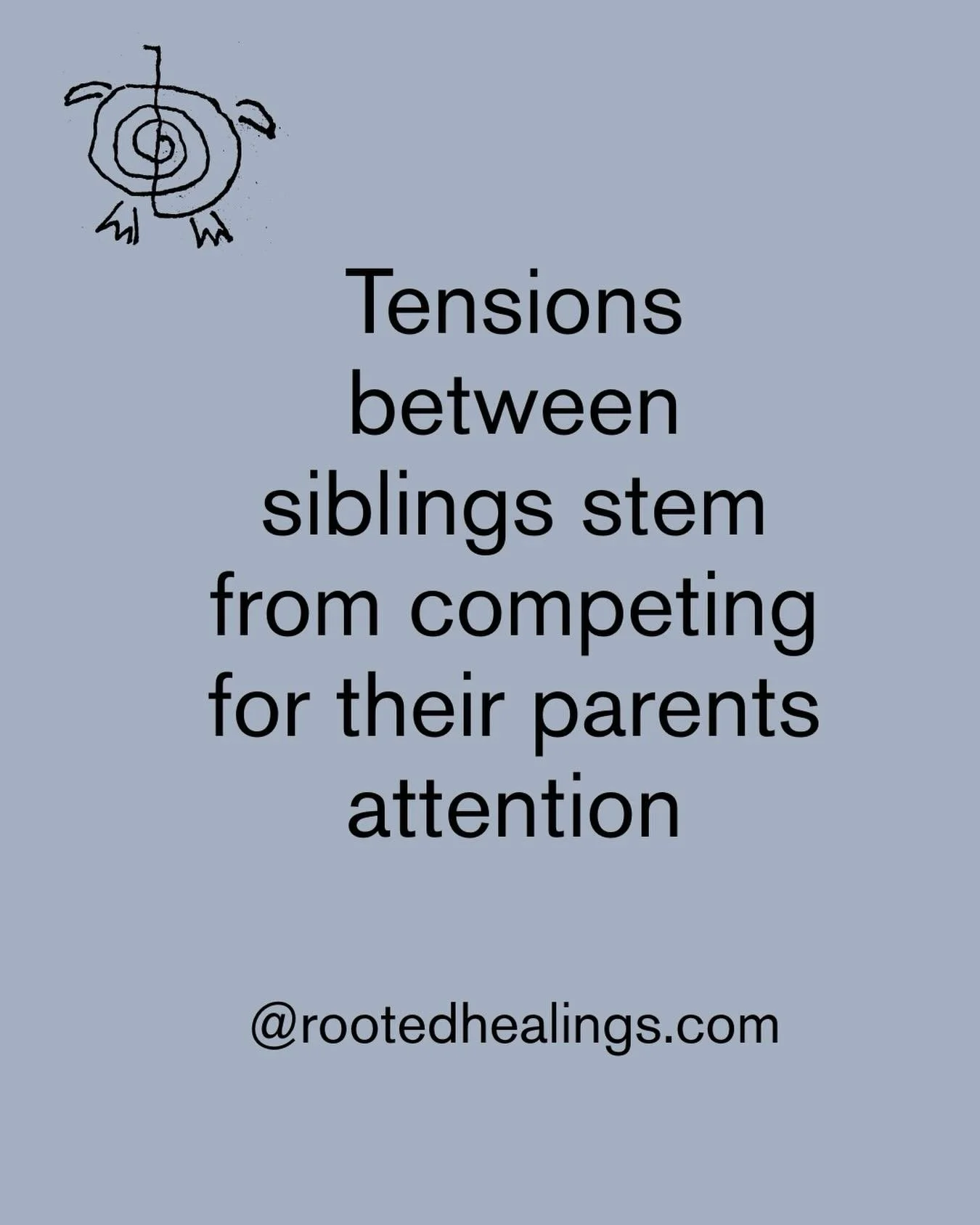 Tensions between siblings have to do less about their own relationship but rather about competing for their parents resources (time, attention, etc). We find time after time that what is missing is never love, but order in that love. When we change o