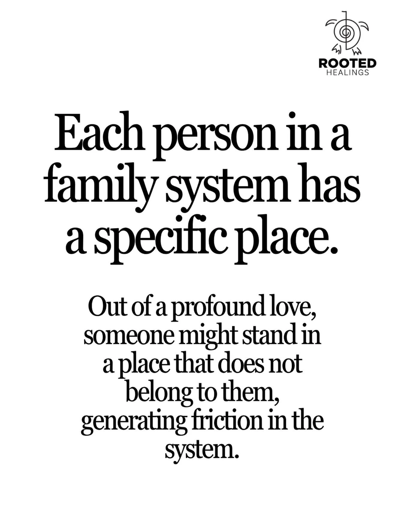 When there are problems between family members and we look at the dynamic of the group, many times we see that there are members taking someone else&rsquo;s place.  The important thing to realize is that this is done out a profound love, yet it cause