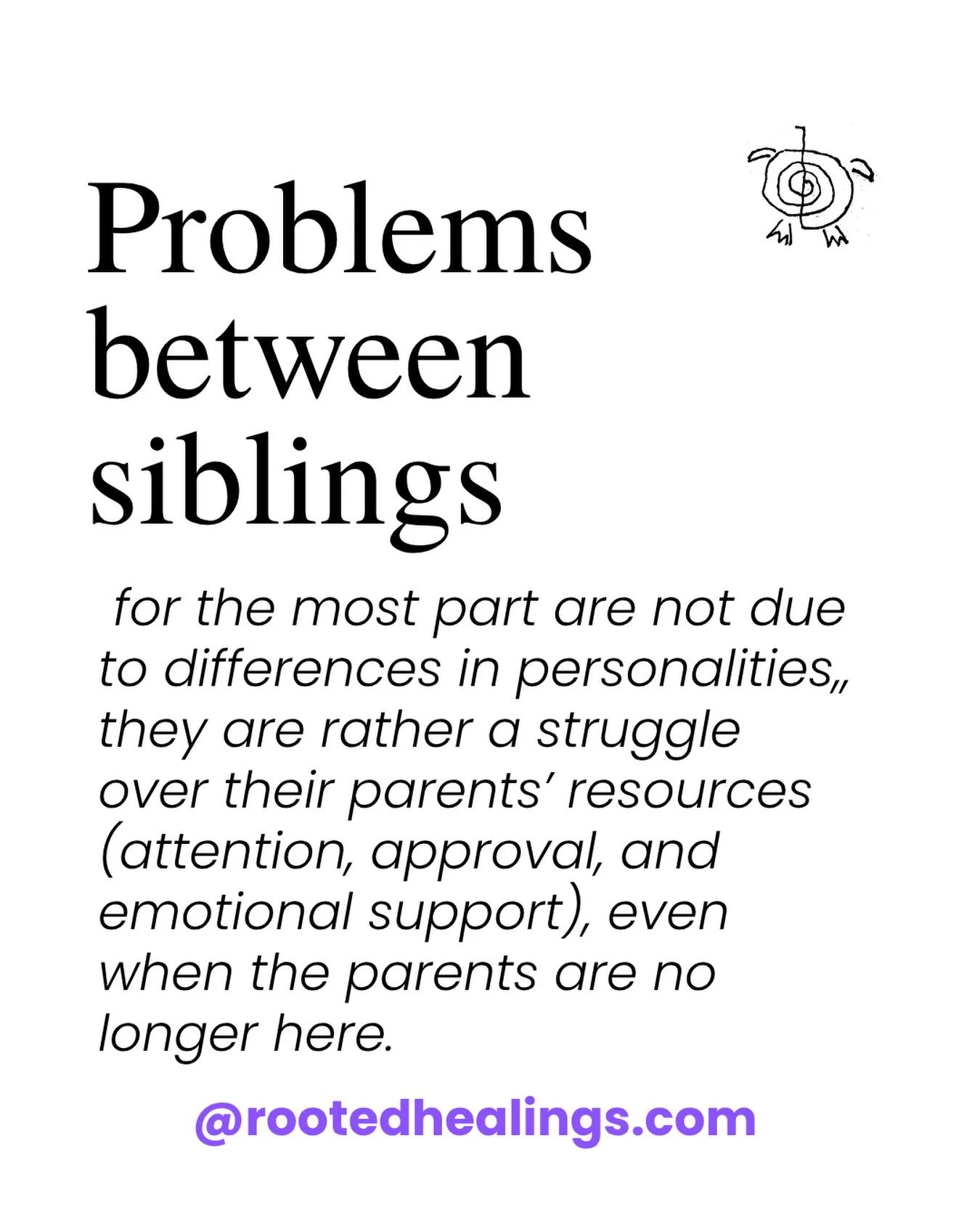 Our siblings are our first friends, and probably our longest lasting relationship throughout our life.  We share the same parents, although many times depending on circumstances such as our birth order, our experiences will be different (even regardi