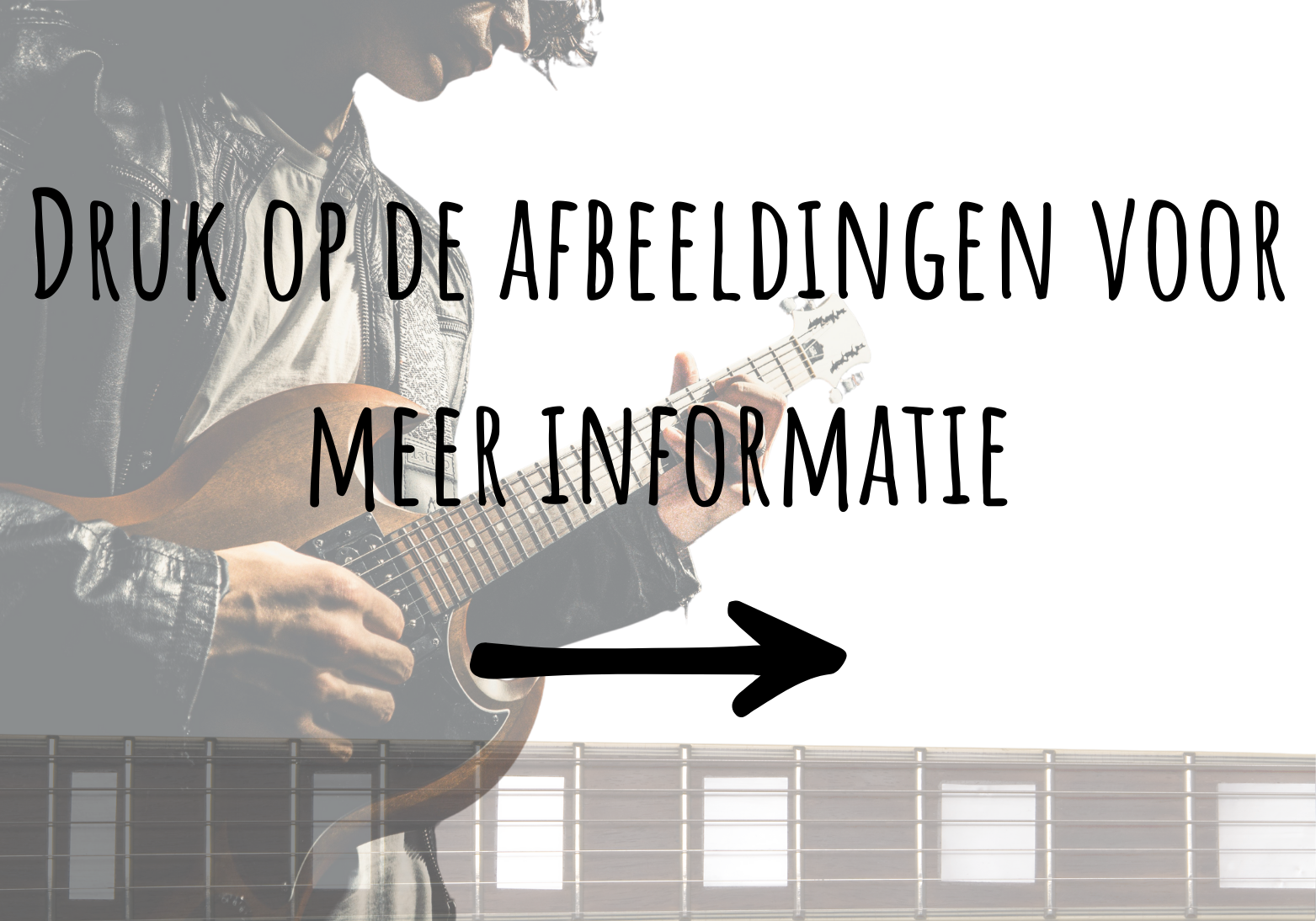 A person playing an acoustic guitar with text overlay in Dutch that says 'Click on the images for more information' and a black arrow pointing to the right.