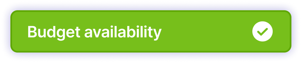 Green button with white text that reads 'Budget availability' and a white checkmark icon on the right.