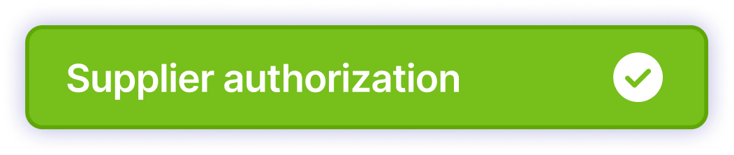 Green button with white text that says 'Supplier authorization' and a white checkmark icon on the right side.