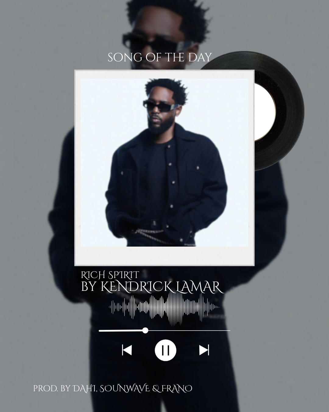 Song of the Day: Rich Spirit by Kendrick Lamar. Prod. by Dahi, Sounwave &amp; franO