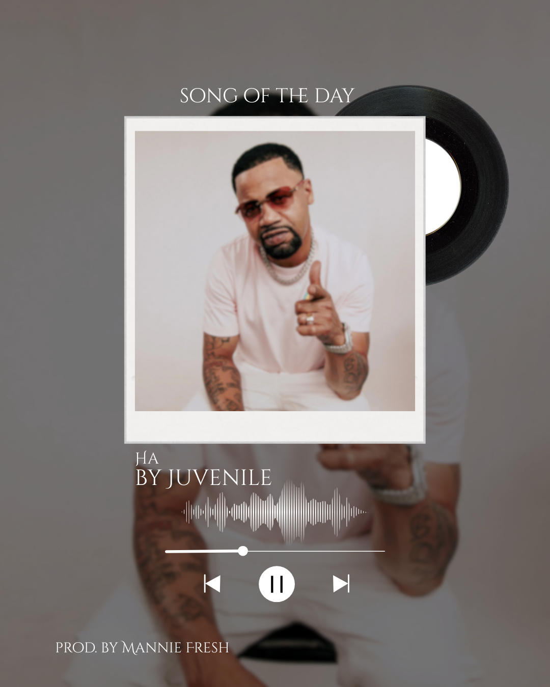Song of the Day: Ha by Juvenile. Prod. by Mannie Fresh