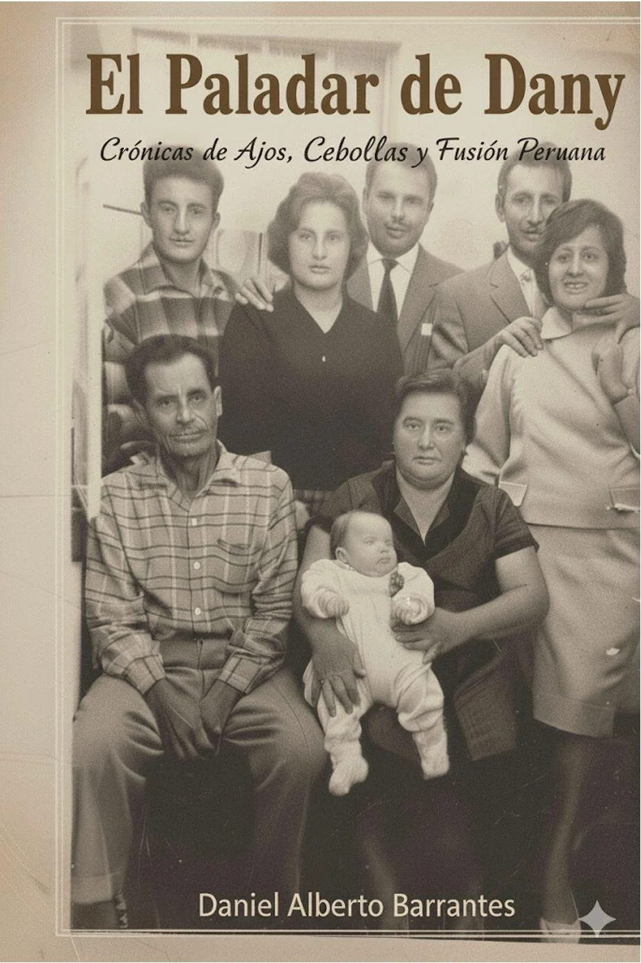 In The Palate of Dany: Chronicles of Garlic, Onions, and Peruvian Fusion