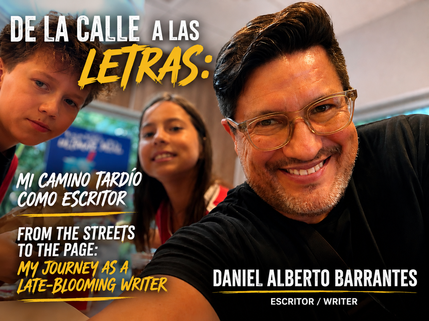 De la calle a las letras: Mi camino tardío como escritor/From the Streets to the Page: My Journey as a Late-Blooming Writer