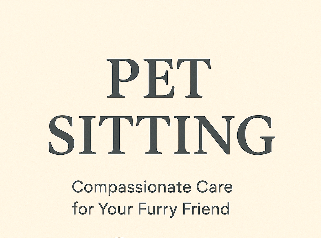 Sign reading "Pet Sitting: Compassionate Care for Your Furry Friend"