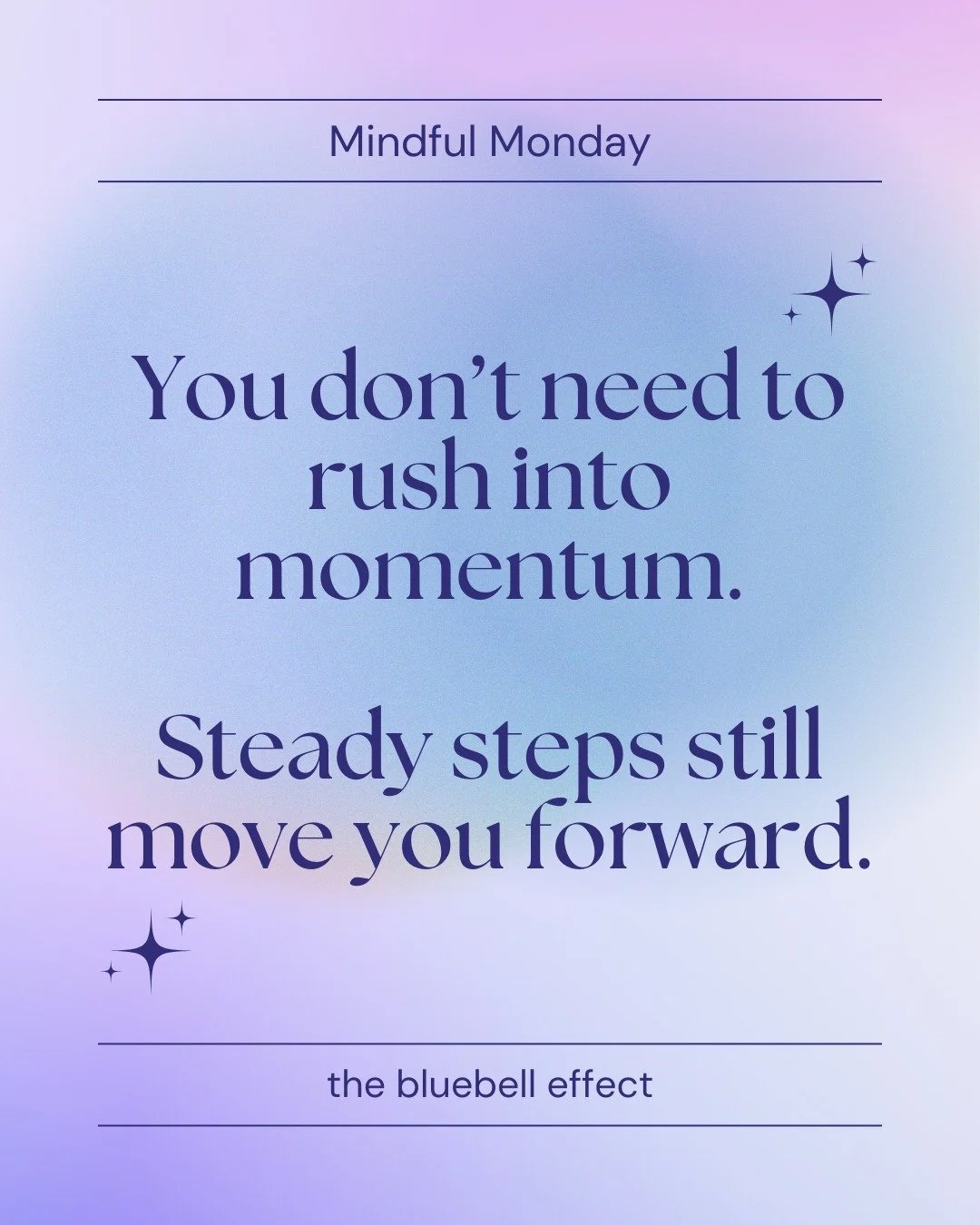You don&rsquo;t need to rush into this week.
Momentum doesn&rsquo;t come from pressure &mdash; it comes from consistency, even in small steps.
What would today feel like if you chose steady over fast?

#thebluebelleffect #mindfulmonday #SlowStartStro