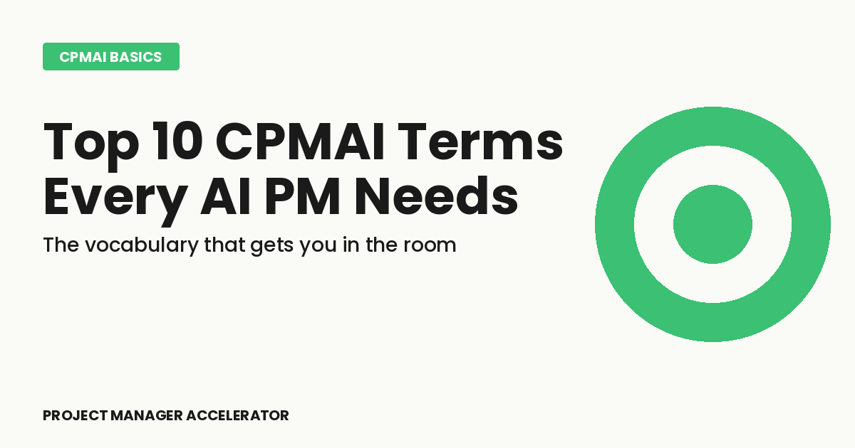 Top 10 CPMAI Terms Every AI Project Manager Should Know (2026)