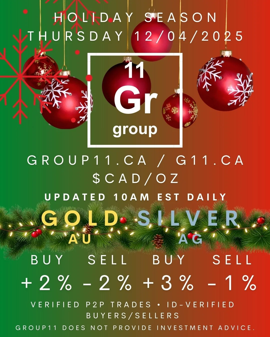 Group11 PMX Market Open - Happy Holidays! 21 days until Christmas!.
2025/12/04 @ 9:30AM EST
Rates may change midday based on market movement.
Available to Canadian residents in Toronto &amp; the GTA only.
Visit our website for information, daily mark