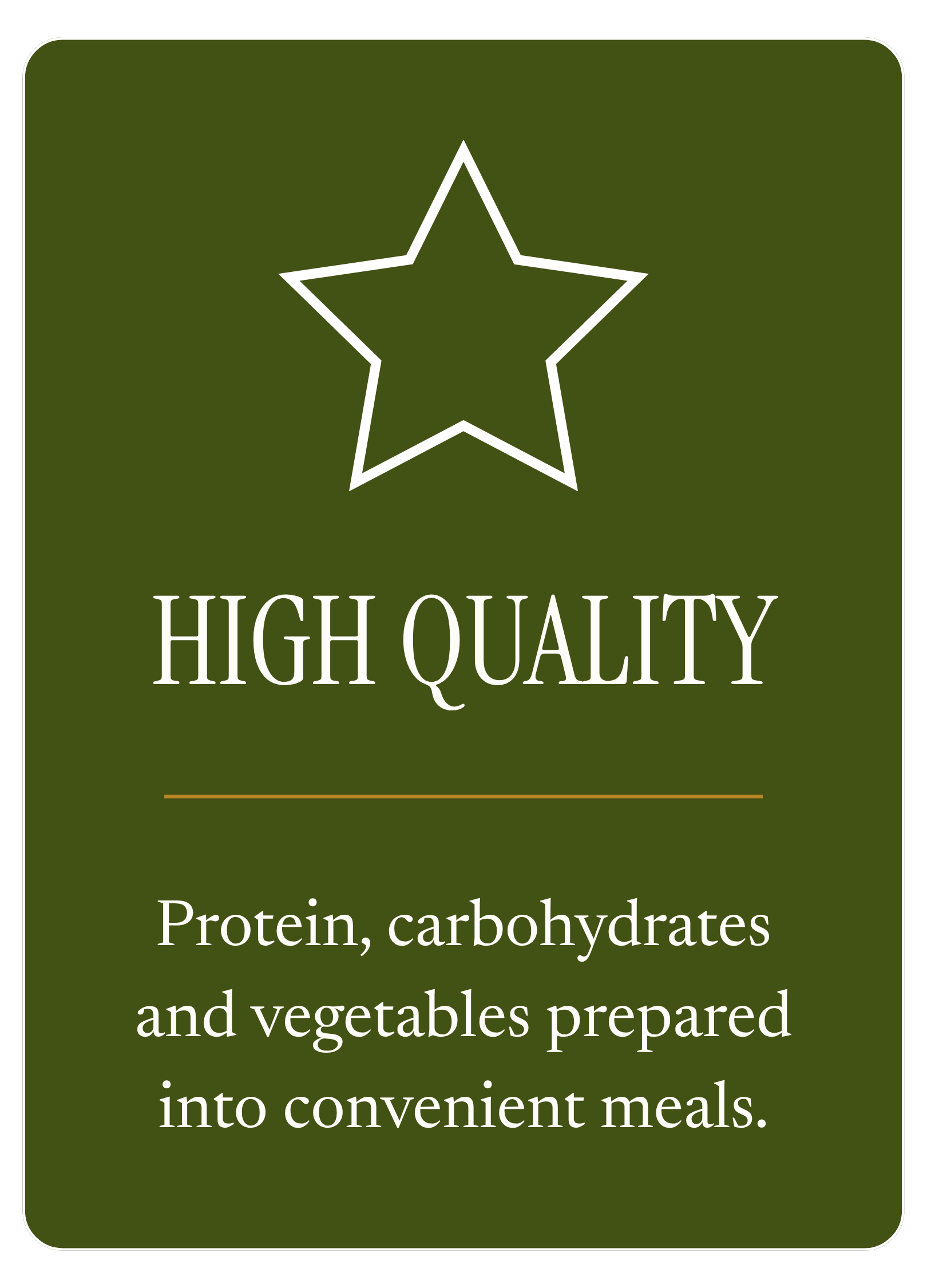 Green label with a white star at the top and white text that reads "HIGH QUALITY" and information about proteins, carbohydrates, vegetables, and convenience in meal preparation.