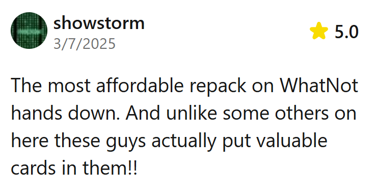 Review screenshot showing a 5-star rating and text praising an affordable repack on WhatNot for including valuable cards.