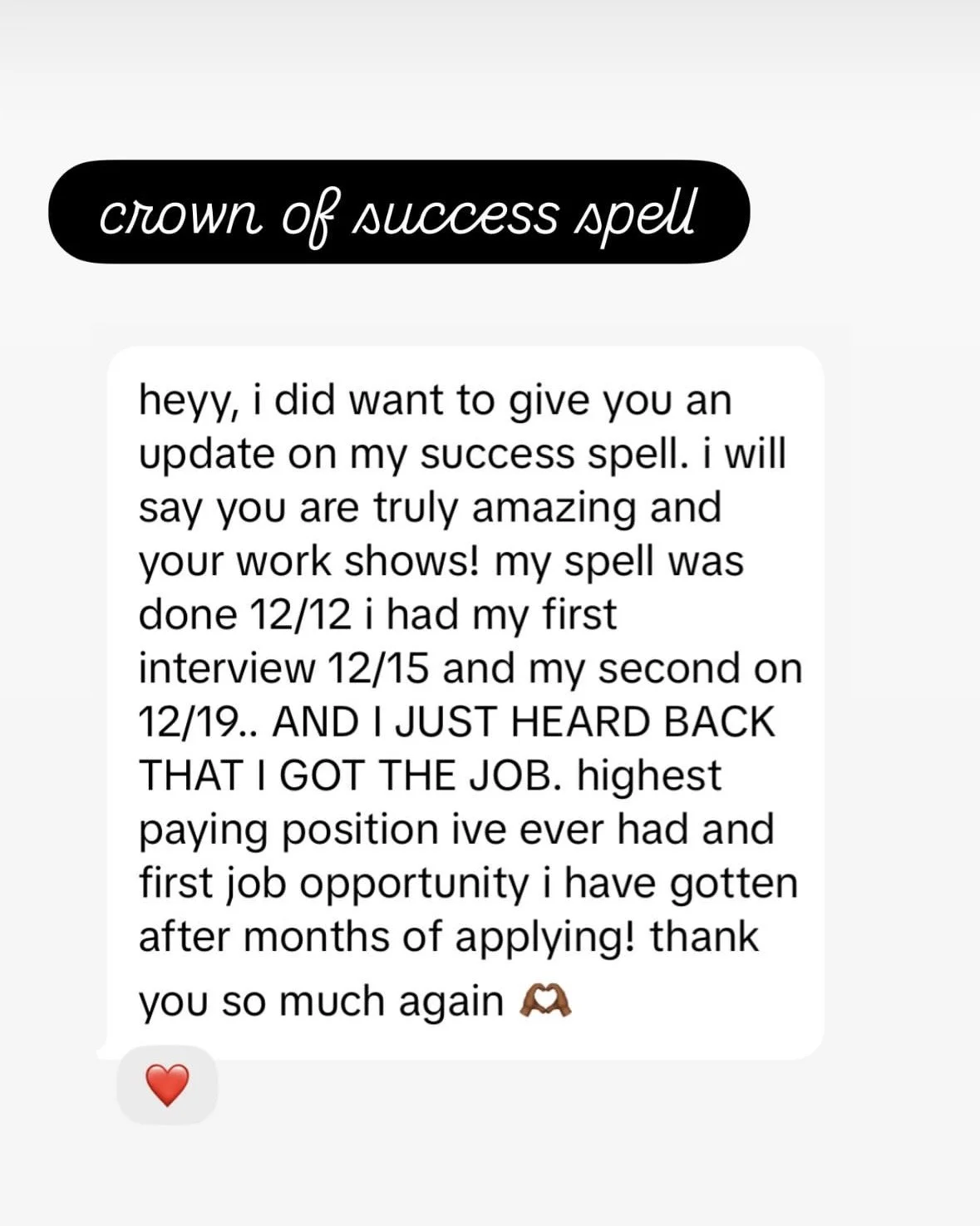 A screenshot of a message titled 'Crown of Success Spell' with a conversation about someone sharing their success story after using a spell, including dates of interviews, a job offer, and expressing gratitude with emojis, including a heart and prayi