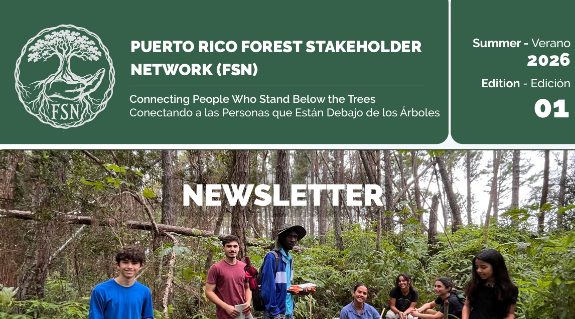 Summer 2026 - Puerto Rico Forest Stakeholder Network (FSN) Newsletter