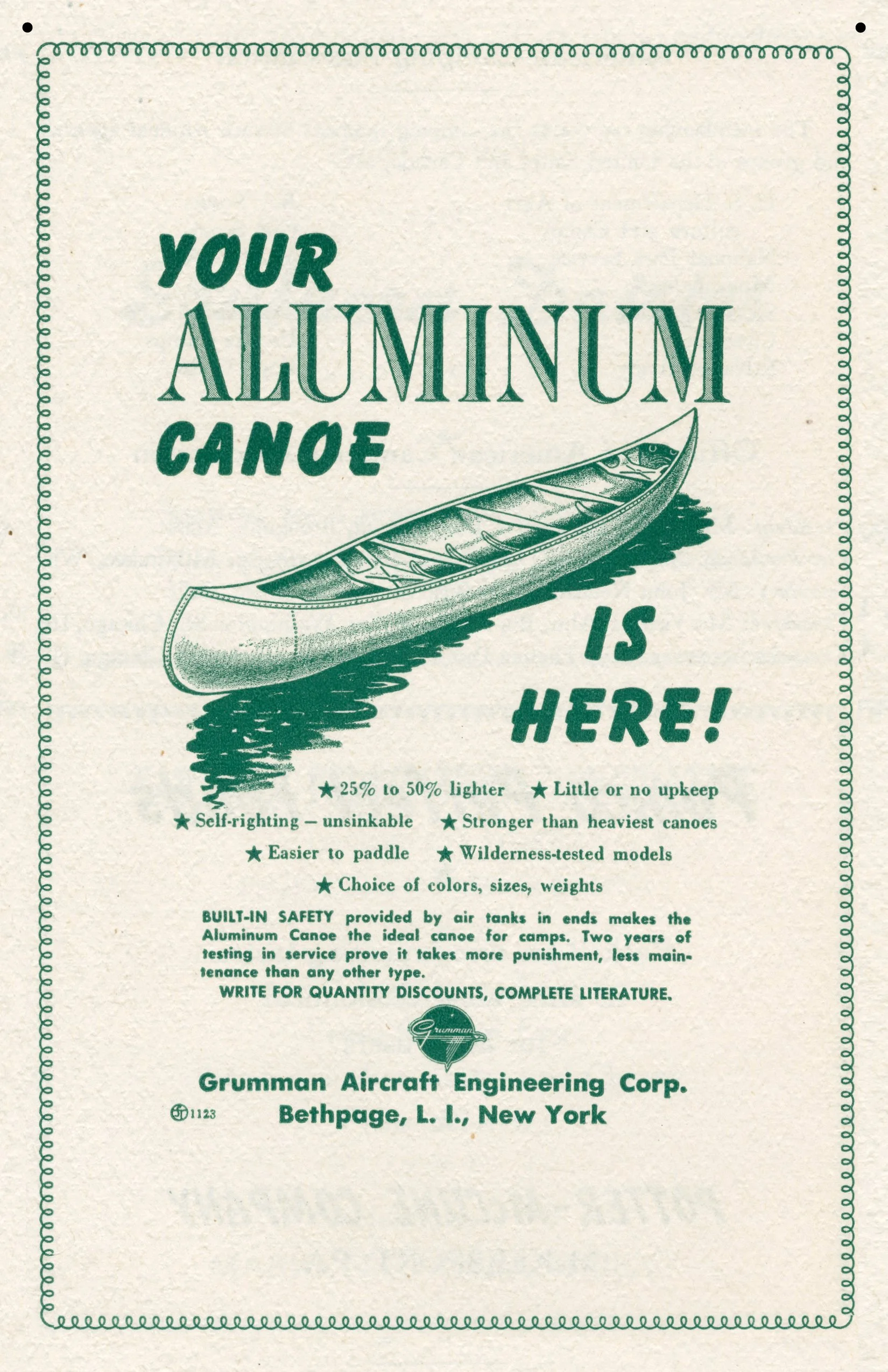    Grumman Canoe Ad, c. 1947. Grumman Aircraft Engineering Corporation was a major supplier of aluminum aircraft for the U.S. Navy during World War II. When the war was over, they started marketing this new aluminum canoe design to summer camps as a 