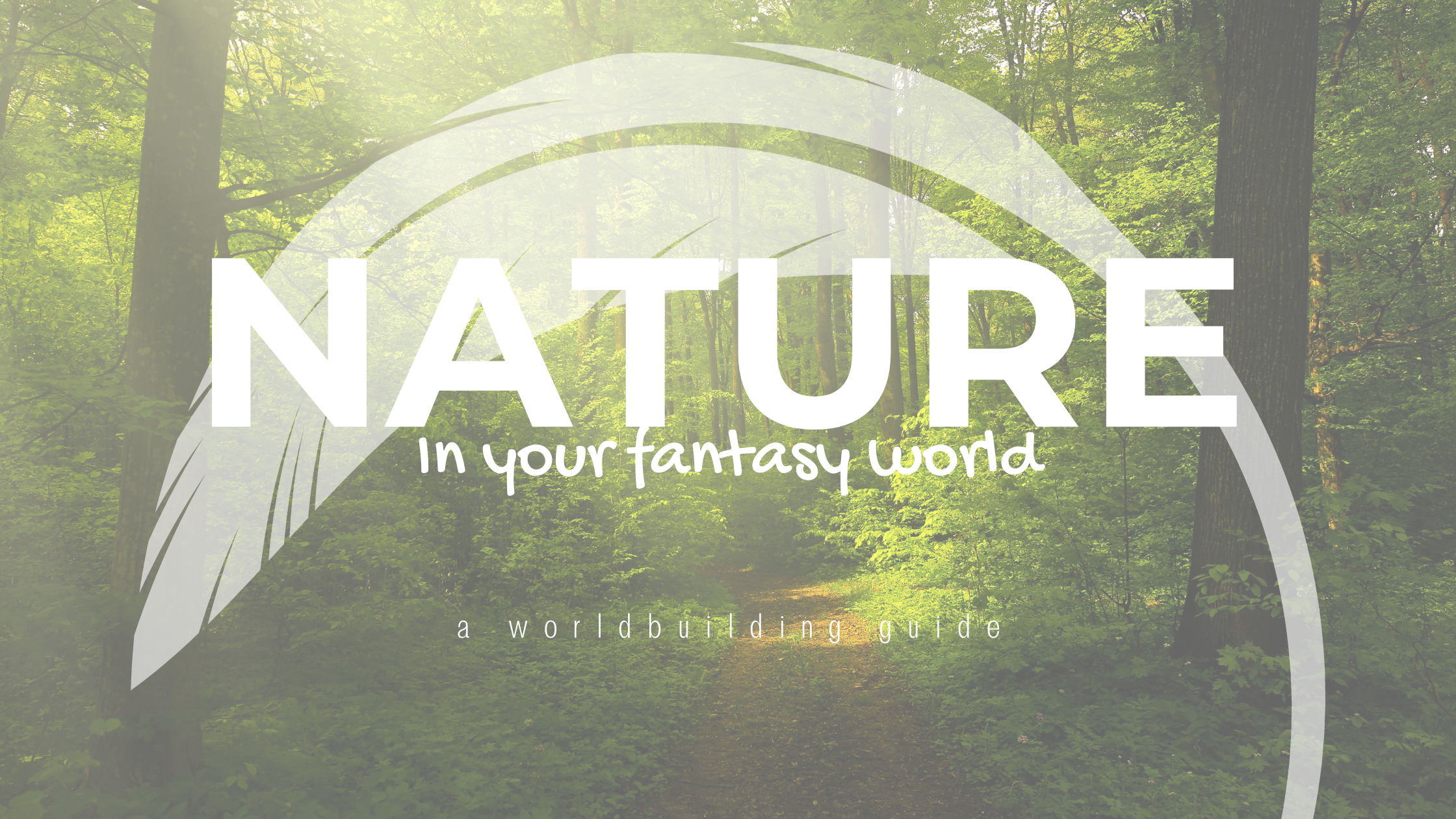 Enchanted Ecosystems: Writing Nature in Fantasy Worlds